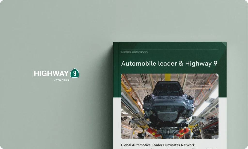 Automobile Leader Ends Network Fragmentation and Boosts Efficiency with Highway 9