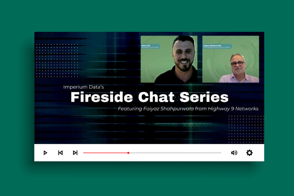 Fireside Chat with Faiyaz Shahpurwala from Highway 9 Networks